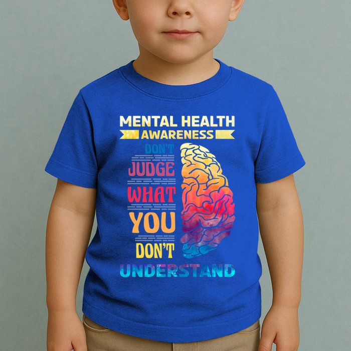 Tal Health Awareness DonT Judge What You Dont Understand Gift Toddler T-Shirt