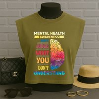 Tal Health Awareness DonT Judge What You Dont Understand Gift Garment-Dyed Women's Muscle Tee