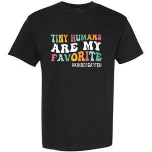 Tiny Humans Are My Favorite Funny Teaching Kindergarten Garment-Dyed Heavyweight T-Shirt