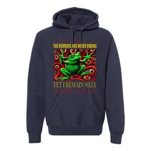 The Horrors Are Never Ending Yet I Remain Silly Frog Japan Premium Hoodie