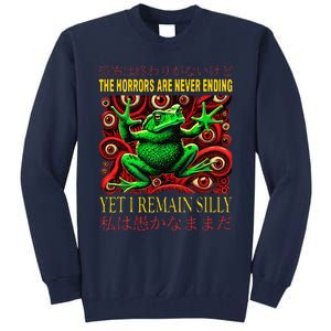 The Horrors Are Never Ending Yet I Remain Silly Frog Japan Tall Sweatshirt