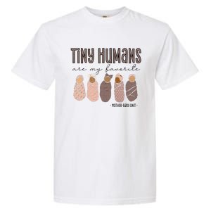 Tiny Humans Are My Favorite Mother Baby Unit Garment-Dyed Heavyweight T-Shirt