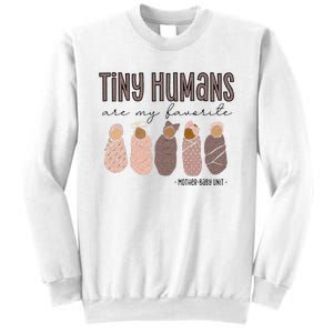 Tiny Humans Are My Favorite Mother Baby Unit Sweatshirt