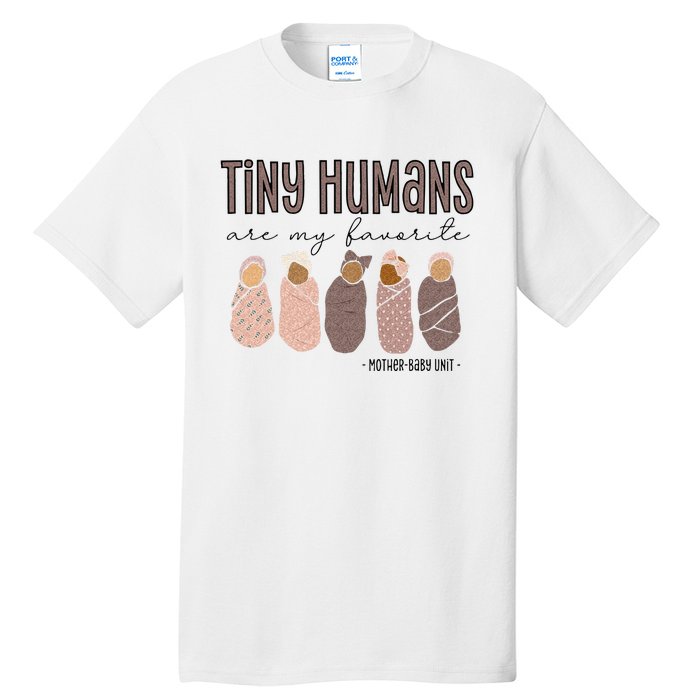 Tiny Humans Are My Favorite Mother Baby Unit Tall T-Shirt