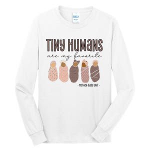 Tiny Humans Are My Favorite Mother Baby Unit Tall Long Sleeve T-Shirt