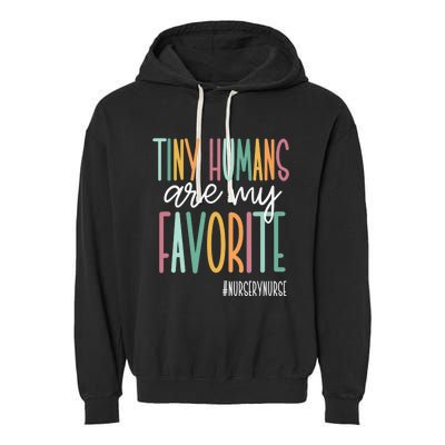 Tiny Humans Are My Favorite, Nursery Nurse Garment-Dyed Fleece Hoodie