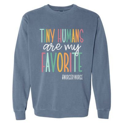 Tiny Humans Are My Favorite, Nursery Nurse Garment-Dyed Sweatshirt