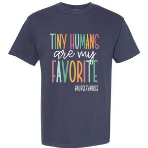 Tiny Humans Are My Favorite, Nursery Nurse Garment-Dyed Heavyweight T-Shirt