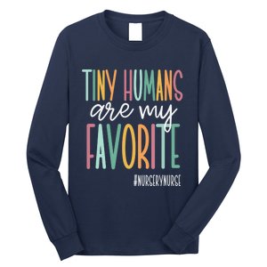 Tiny Humans Are My Favorite, Nursery Nurse Long Sleeve Shirt