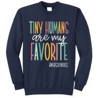 Tiny Humans Are My Favorite, Nursery Nurse Sweatshirt