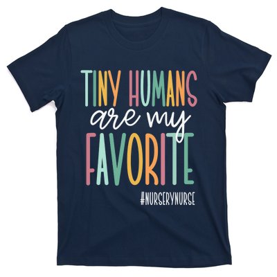 Tiny Humans Are My Favorite, Nursery Nurse T-Shirt