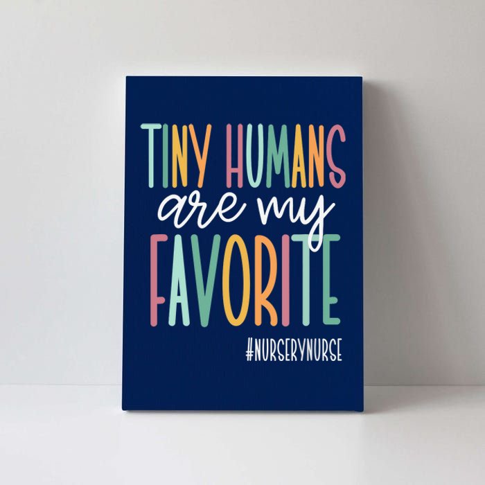 Tiny Humans Are My Favorite, Nursery Nurse Canvas