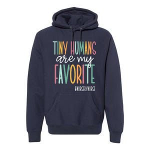 Tiny Humans Are My Favorite, Nursery Nurse Premium Hoodie