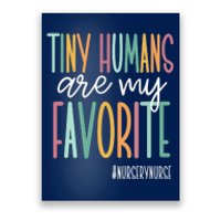 Tiny Humans Are My Favorite, Nursery Nurse Poster