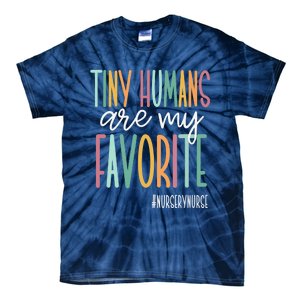 Tiny Humans Are My Favorite, Nursery Nurse Tie-Dye T-Shirt