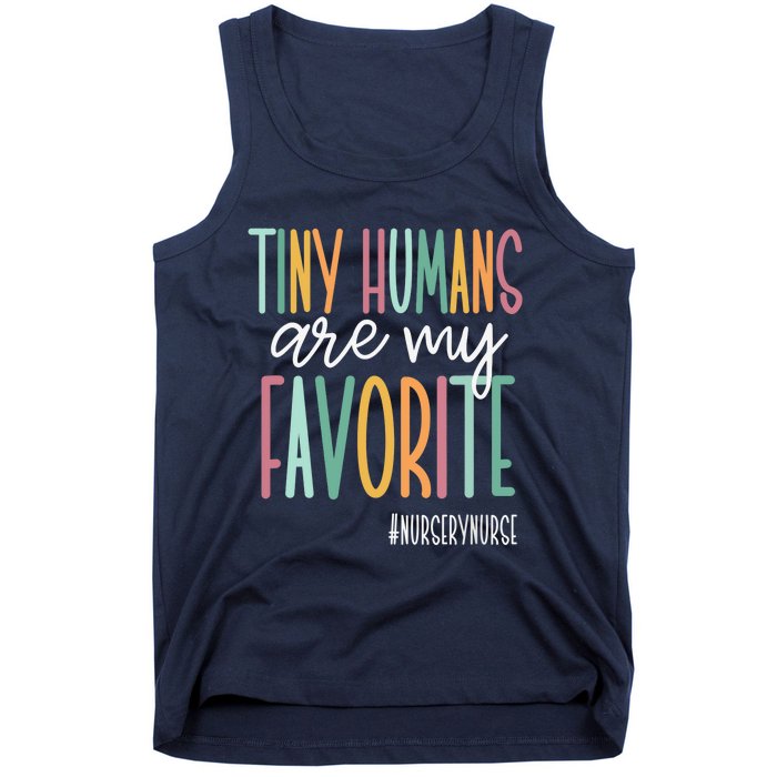 Tiny Humans Are My Favorite, Nursery Nurse Tank Top