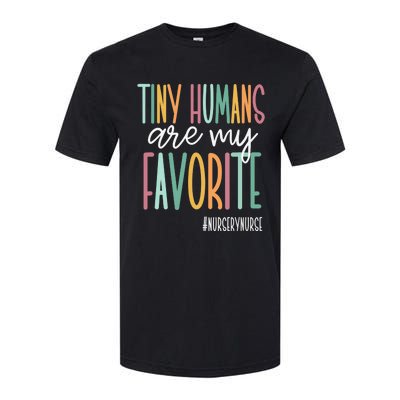 Tiny Humans Are My Favorite, Nursery Nurse Softstyle CVC T-Shirt