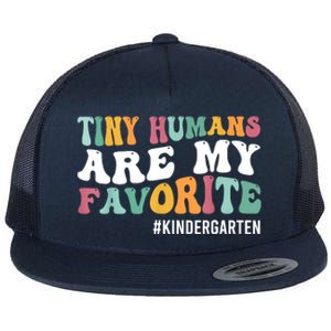 Tiny Humans Are My Favorite Funny Teaching Kindergarten Flat Bill Trucker Hat