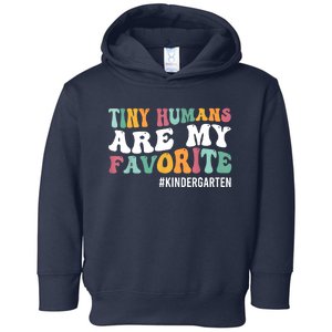 Tiny Humans Are My Favorite Funny Teaching Kindergarten Toddler Hoodie