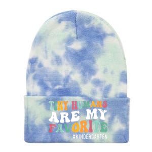 Tiny Humans Are My Favorite Funny Teaching Kindergarten Tie Dye 12in Knit Beanie