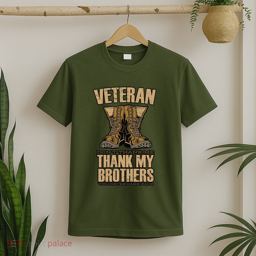 Thank My Brothers Veteran Boots T-Shirt