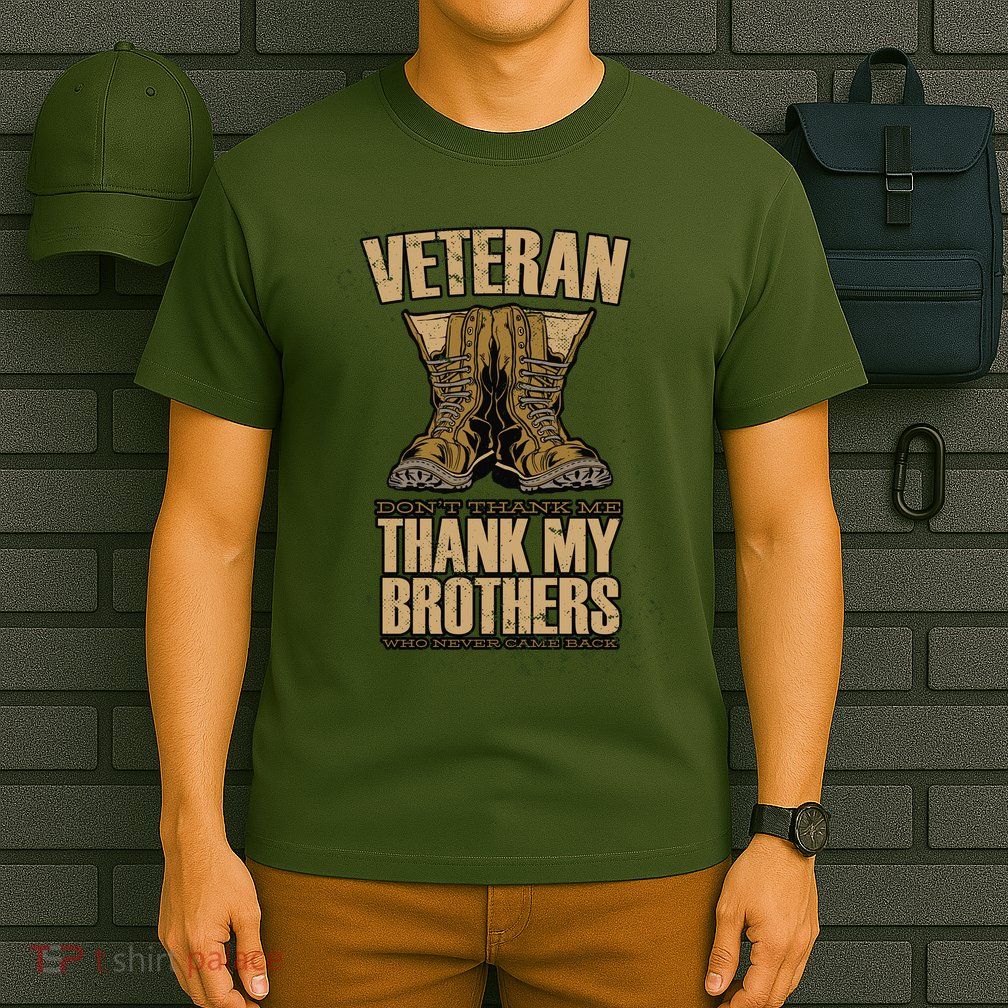 Thank My Brothers Veteran Boots T-Shirt