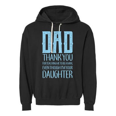 Thank You Dad For Teaching Me To Be A Man Garment-Dyed Fleece Hoodie