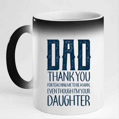 Thank You Dad For Teaching Me To Be A Man 11oz Black Color Changing Mug