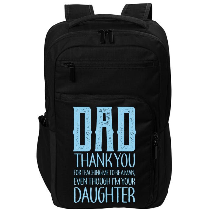Thank You Dad For Teaching Me To Be A Man Impact Tech Backpack