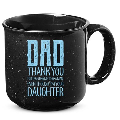 Thank You Dad For Teaching Me To Be A Man 15oz Campfire Ceramic Mug