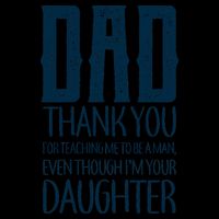 Thank You Dad For Teaching Me To Be A Man 16oz Travel Tumbler