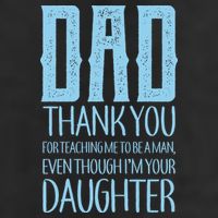 Thank You Dad For Teaching Me To Be A Man Hat