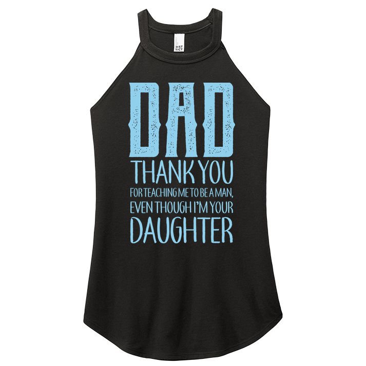 Thank You Dad For Teaching Me To Be A Man Women's Perfect Tri Rocker Tank