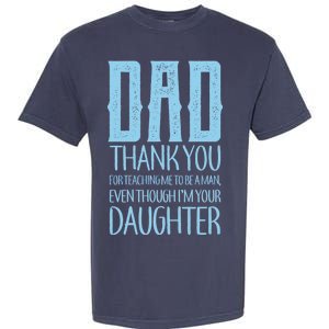 Thank You Dad For Teaching Me To Be A Man Garment-Dyed Heavyweight T-Shirt