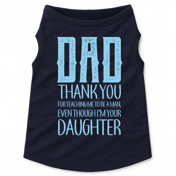 Thank You Dad For Teaching Me To Be A Man Doggie Tank