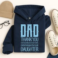 Thank You Dad For Teaching Me To Be A Man Hoodie