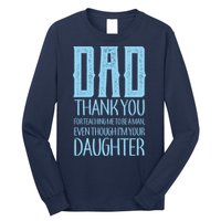 Thank You Dad For Teaching Me To Be A Man Long Sleeve Shirt