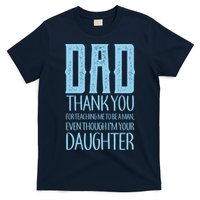 Thank You Dad For Teaching Me To Be A Man T-Shirt