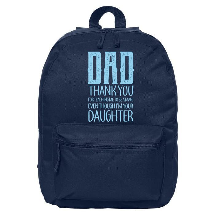 Thank You Dad For Teaching Me To Be A Man 16 in Basic Backpack