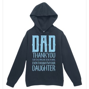 Thank You Dad For Teaching Me To Be A Man Urban Pullover Hoodie