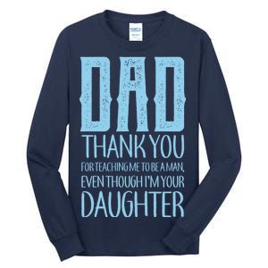 Thank You Dad For Teaching Me To Be A Man Tall Long Sleeve T-Shirt