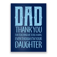 Thank You Dad For Teaching Me To Be A Man Poster