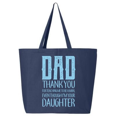 Thank You Dad For Teaching Me To Be A Man 25L Jumbo Tote