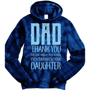 Thank You Dad For Teaching Me To Be A Man Tie Dye Hoodie