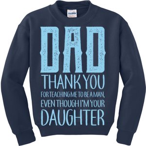 Thank You Dad For Teaching Me To Be A Man Kids Sweatshirt