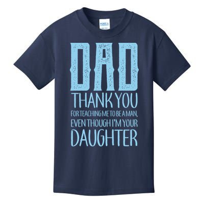 Thank You Dad For Teaching Me To Be A Man Kids T-Shirt