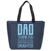 Thank You Dad For Teaching Me To Be A Man Zip Tote Bag