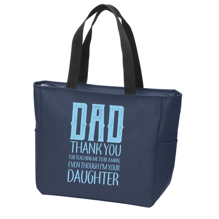 Thank You Dad For Teaching Me To Be A Man Zip Tote Bag