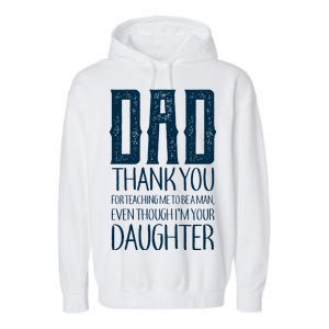 Thank You Dad For Teaching Me To Be A Man Garment-Dyed Fleece Hoodie