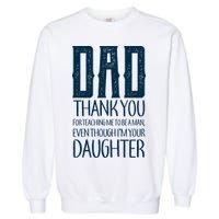 Thank You Dad For Teaching Me To Be A Man Garment-Dyed Sweatshirt
